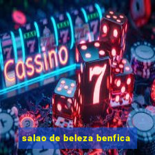 salao de beleza benfica